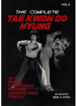 The Complete Tae Kwon Do Hyung Volume 3